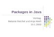 Packages in Java Vortrag: Melanie Reichel und Anja Wei 10.1.2002