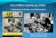 Funkamateure im Einsatz - eine Dokumentation Redaktion: Gerhard Hoyer, DJ1GE Archiv im DARC-Distrikt Hamburg Layout: Ehrhart Siedowski, DF3XZ