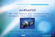 11/2005 MATRIX VISION GmbH 1 mvBlueFOX - Die USB Kamera mit integriertem Hardware Real-Time Controller (HRTC) Uwe Furtner, MATRIX Vision GmbH