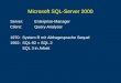Microsoft SQL-Server 2000 Server: Enterprise-Manager Client:Query-Analyser 1970:System R mit Abfragesprache Sequel 1992:SQL-92 = SQL 2 SQL 3 in Arbeit
