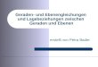 Geraden- und Ebenengleichungen und Lagebeziehungen zwischen Geraden und Ebenen erstellt von Petra Bader