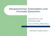 Hauptseminar Automaten und Formale Sprachen Algorithmen der Bioinformatik Exact String Matching Michael Opfermann