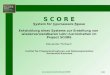 Www.ipd.uni-karlsruhe.de/SCORE1/38 S C O R E System for Courseware Reuse Entwicklung eines Systems zur Erstellung von wiederverwendbaren Lehr-/Lerninhalten