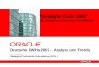 Deutsche DWHs 2007 - Analyse und Trends Kai Fischer Strategisch Technische Unterstützung (STU ) Terabyte Club 2007 13. Februar Oracle Frankfurt