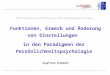 Politikwissenschaftliche Einstellungsforschung: Funktionen, Erwerb und Änderung von Einstellungen in den Paradigmen der Persönlichkeitspsychologie Siegfried