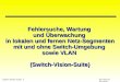 Karl Brand 05/2000 Switch Vision Suite 1 Fehlersuche, Wartung und Überwachung in lokalen und fernen Netz-Segmenten mit und ohne Switch-Umgebung sowie VLAN