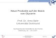 Universität Dortmund Lehrstuhl für Technische Chemie A Prof. Dr. Arno Behr 0107FL1 Prof. Dr. Arno Behr Universität Dortmund Nachwachsende Rohstoffe für