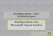 Wizards & Builders GmbH Konfiguration / Set-Einstellungen Konfiguration von Microsoft Visual FoxPro