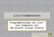 Wizards & Builders GmbH List/Comboboxen Programmierung von List- und Comboxen mit Microsoft Visual FoxPro