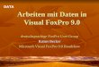 Arbeiten mit Daten in Visual FoxPro 9.0 deutschsprachige FoxPro User Group Rainer Becker Microsoft Visual FoxPro 9.0 Roadshow DATA