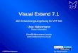 © 2003 Uwe Habermann Visual Extend 7.1 Die Entwicklungsumgebung für VFP 8.0 Uwe Habermann Diplom-Informatiker Uwe@Habermann-Leu.de