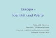 Europa - Identität und Werte Universität Mannheim Fakultät für Sozialwissenschaften Empirisch-vergleichende Sozialstrukturanalyse Referentin: Nadine Krause