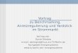 Vortrag zu Benchmarking, Anreizregulierung und Yardstick im Strommarkt Vortrag von Daniel Bredow e-mail: daninghd@linux.zrz.TU-Berlin.de Fachgebiet Energiesysteme