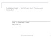 (c) W. Conen, Version 0.951 Aussagenlogik -- Verfahren zum Finden von Modellen Prof. Dr. Wolfram Conen, INTA, FH GE