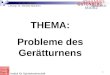 1 Theorie: Gerätturnen Leitung: Dr. Mariette Mahkorn THEMA: Probleme des Gerätturnens Institut für Sportwissenschaft