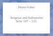 Homo Faber Avignon und Italienreise Seite 107 – 125 Maximilian Einspannier | Avignon und Italienreise