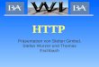 HTTP Präsentation von Stefan Gimbel, Stefan Wurzer und Thomas Eschbach