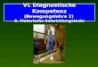 VL Diagnostische Kompetenz (Bewegungslehre 2) 5. Motorische Entwicklungstests
