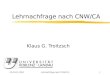 03./04.11.2004Lehrnachfrage nach CNW/CA1 Klaus G. Troitzsch