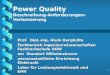 1 Power Quality Beschreibung-Anforderungen-Verbesserung Prof. Dipl.-Ing. Alwin Burgholte Fachbereich Ingenieurwissenschaften Fachhochschule OOW am Standort