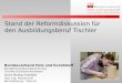 Bundesverband Holz und Kunststoff Bundesinnungsverband für das Tischler-/Schreinerhandwerk Arne Bretschneider Dipl.-Ing. Holztechnik Berufsbildung - Technik