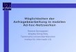 Möglichkeiten der Anfragebearbeitung in mobilen Ad-hoc-Netzwerken Roland Domagalski Birgitta König-Ries Technische Universität München Institut für Informatik