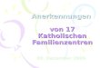 Anerkennungen von 17 Katholischen Familienzentren 08. Dezember 2009