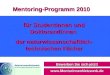 Mentoring-Programm 2010 Bewerben Sie sich jetzt!  für Studentinnen und Doktorandinnen der naturwissenschaftlich- technischen