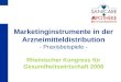 Marketinginstrumente in der Arzneimitteldistribution - Praxisbeispiele - Rheinischer Kongress für Gesundheitswirtschaft 2008