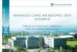 MANAGED CARE AM BEISPIEL DER SCHWEIZ Referat von Matthias P. Spielmann CEO Schulthess Klinik Zürich