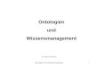 Ontologien und Wissensmanagement1 Ontologien und Wissensmanagement von Malte Siedenburg