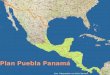 Plan Puebla Panamá Eine Präsentation von Dorit Siemers