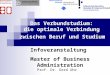 Das Verbundstudium: die optimale Verbindung zwischen Beruf und Studium Prof. Dr. Gerd Uhe Infoveranstaltung Master of Business Administration 08.12.2007