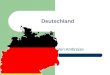 Deutschland Von Ambroise. Document Die Haupstadt von Deutschland ist Berlin Die Bevölkerung von Deutschland beträgt 82,400,966 Einwohner Fläche:356910