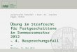 Juristische Fakultät Prof. Dr. Joachim Vogel, RiOLG Übung im Strafrecht für Fortgeschrittene im Sommersemester 2012 – 4. Besprechungsfall – München, 15