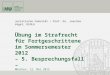 Juristische Fakultät Prof. Dr. Joachim Vogel, RiOLG Übung im Strafrecht für Fortgeschrittene im Sommersemester 2012 – 5. Besprechungsfall – München, 12
