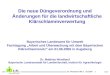 Dr. Wendland IAB 2 05.2006 1 Die neue Düngeverordnung und Änderungen für die landwirtschaftliche Klärschlammverwertung Bayerisches Landesamt für Umwelt