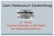Zum Holocaust-Gedenktag 27. Januar Tag des Gedenkes an die Opfer des Nationalsozialismus