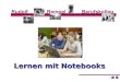 1 Lernen mit Notebooks. 2 Pädagogische Konzeption