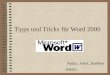 Tipps und Tricks für Word 2000 Aytac, Felix, Steffen 04/05