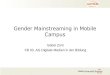 Universität Bremen Gender Mainstreaming in Mobile Campus Isabel Zorn FB 03, AG Digitale Medien in der Bildung