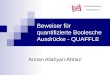 Beweiser für quantifizierte Boolesche Ausdrücke - QUAFFLE Arman Allahyari-Abhari Universität Bremen Fachbereich 3