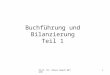 Prof. Dr. Klaus Rauch WP/StB1 Buchführung und Bilanzierung Teil 1