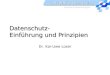 Universität Dortmund Datenschutzbeauftragter Datenschutz- Einführung und Prinzipien Dr. Kai-Uwe Loser