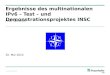© Fraunhofer FKIE Peter Sevenich 20. Mai 2010 Ergebnisse des multinationalen IPv6 – Test – und Demonstrationsprojektes INSC