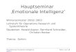 Hauptseminar Emotional Intelligence GehirnFolie 1 von 18 Hauptseminar Emotionale Intelligenz Wintersemester 2002/ 2003 Lehrstuhl für Operations Research