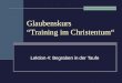 Glaubenskurs Training im Christentum Lektion 4: Begraben in der Taufe