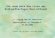 1 Die neue Rote der Liste der Armleuchterlagen Deutschlands Klaus van de Weyer und Uwe Raabe 3. Tagung der AG Characeen Deutschlands in Thomsdorf, 17.09.2006