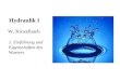 Hydraulik I W. Kinzelbach 1. Einführung und Eigenschaften des Wassers