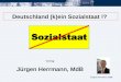 Jürgen Herrmann, MdB Deutschland (k)ein Sozialstaat !? Vortrag Jürgen Herrmann, MdB
